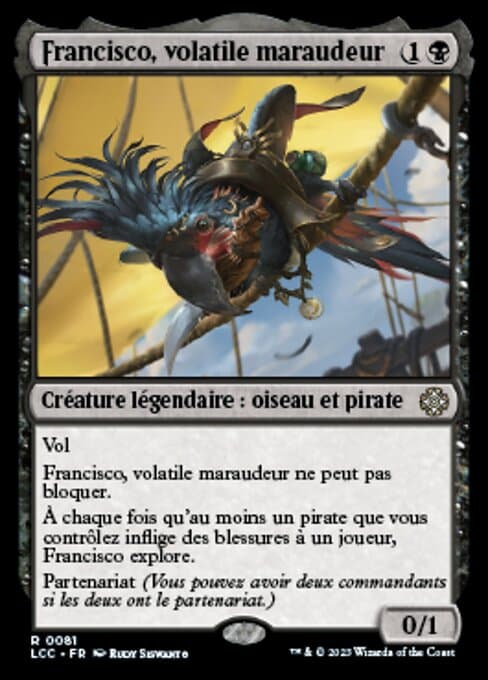 Francisco, Fowl Marauder