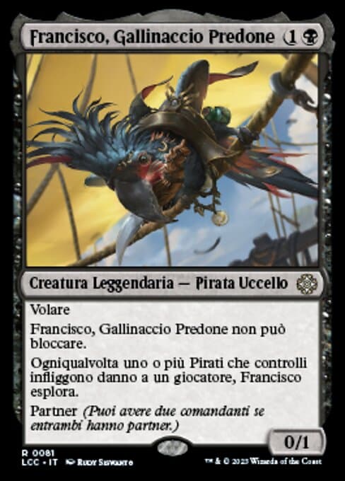 Francisco, Fowl Marauder