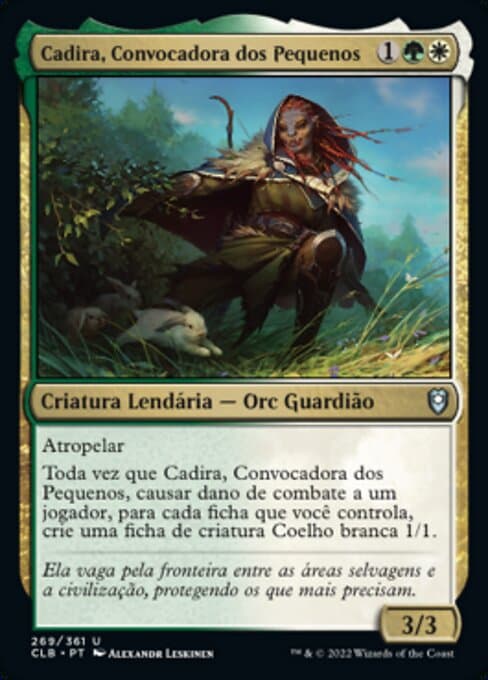 Cadira, Caller of the Small