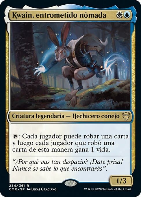 Kwain, Itinerant Meddler